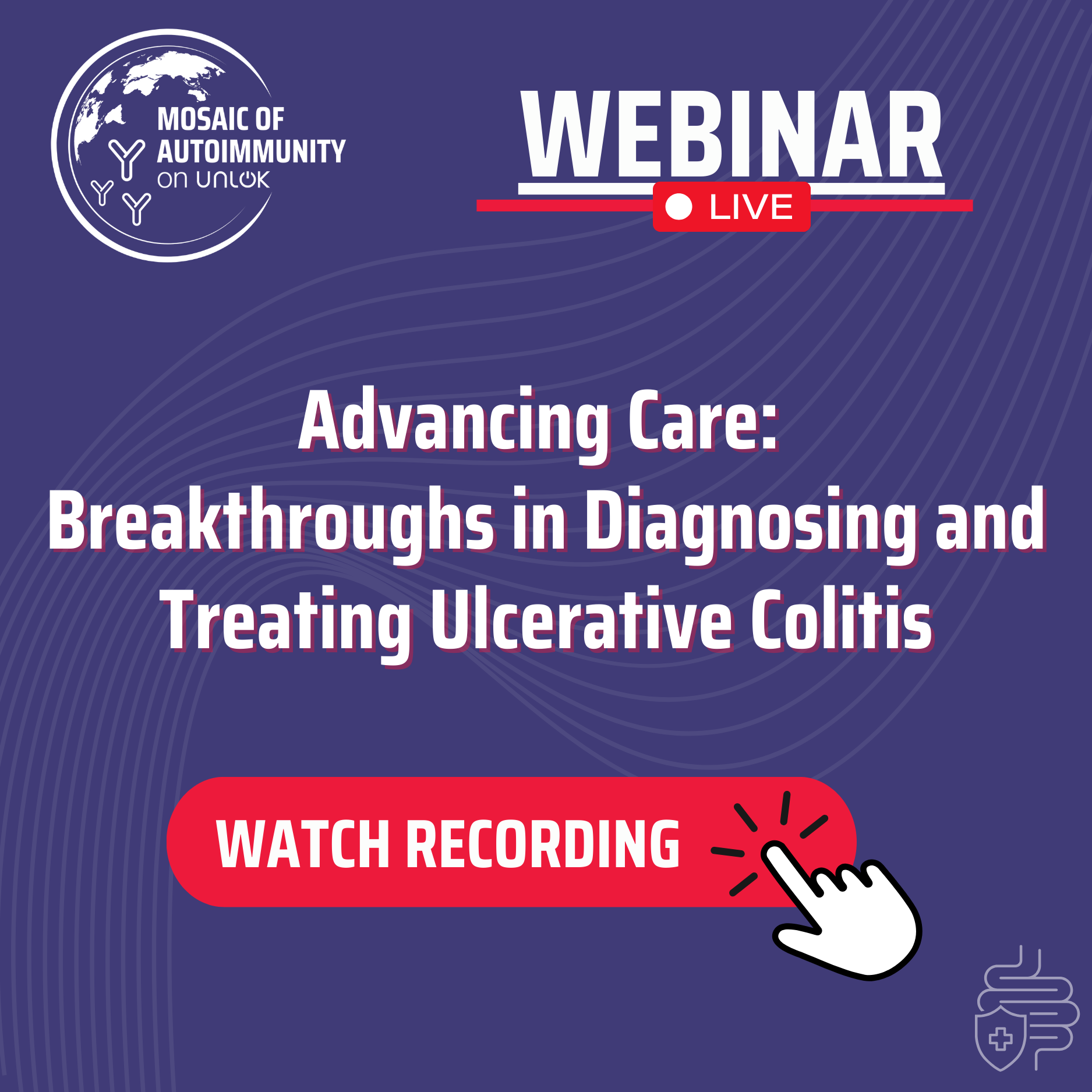 Mosaic of Autoimmunity Webinar - Advancing Care: Breakthroughs in Diagnosing and Treating Ulcerative Colitis