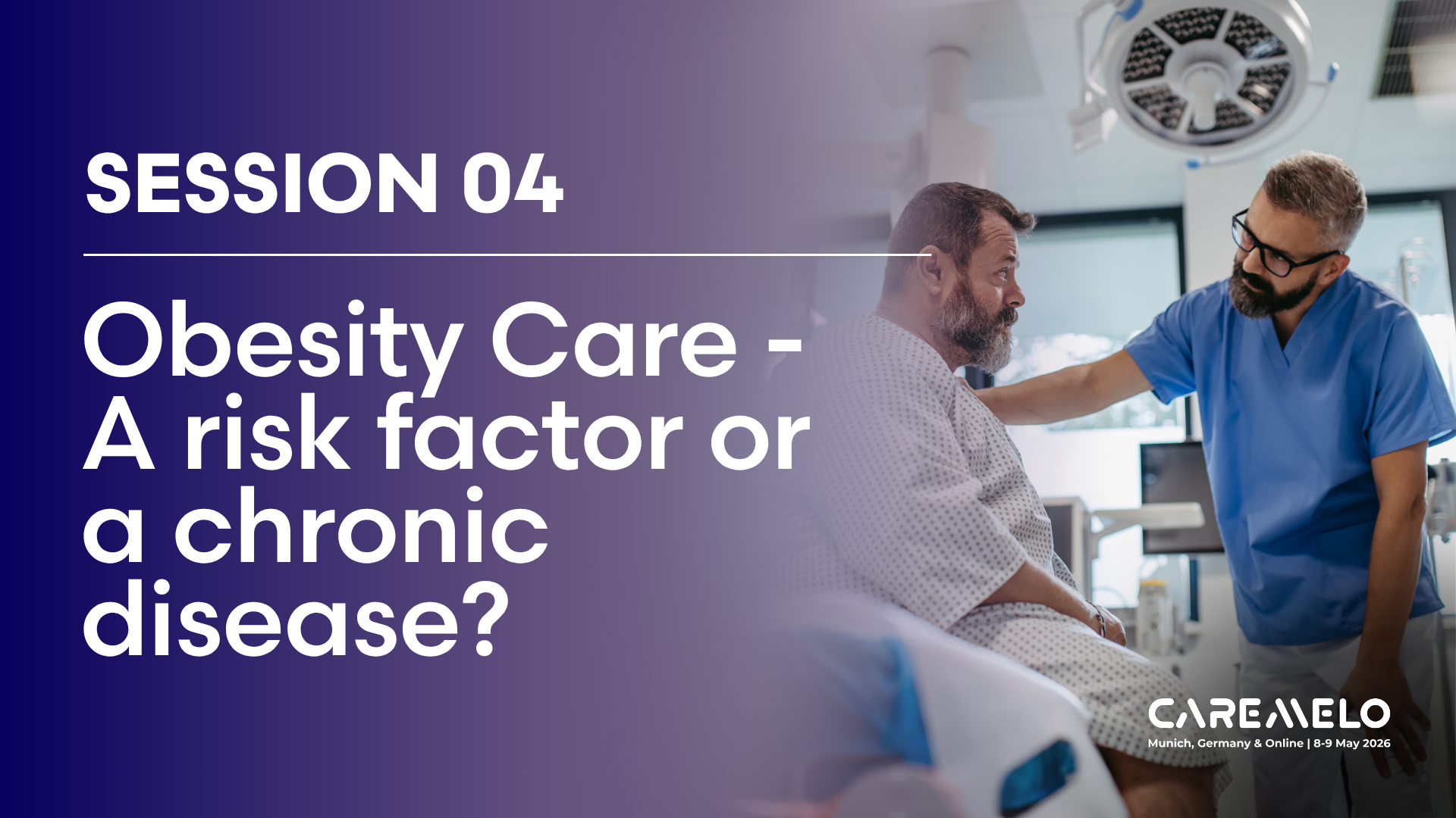 Session 04: obesity care, a risk factor or a chronic disease